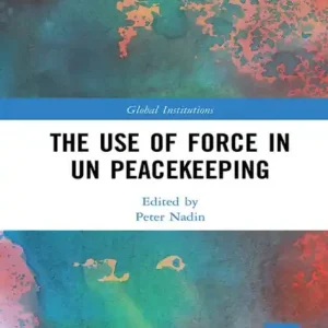 The Use of Force in UN Peacekeeping Price Cut
