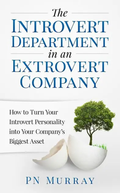 The Introvert Department in an Extrovert Company: How to Turn Your Introvert Personality into Your Company's Biggest Asset Super Sale