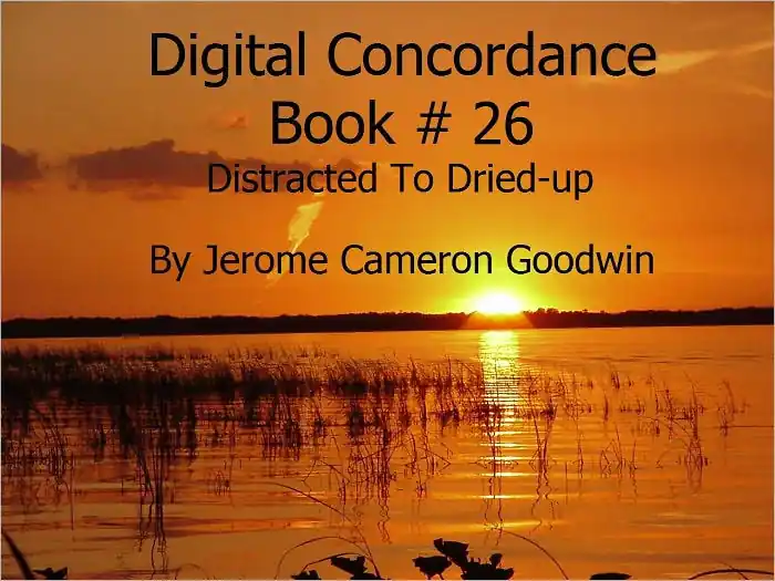 Distracted To Dried-up - Digital Concordance Book 26 New Arrival