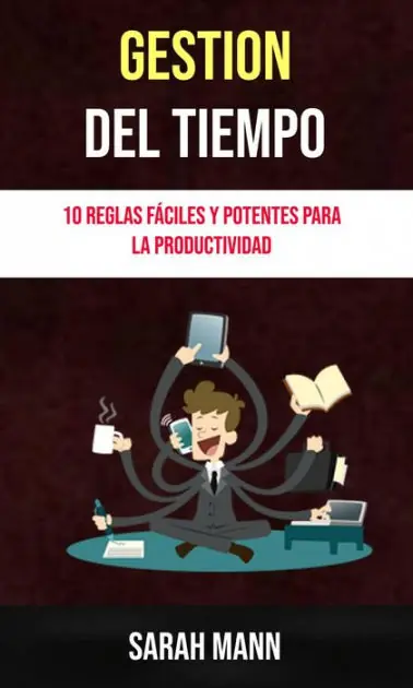 Gestión Del Tiempo: 10 Reglas Fáciles Y Potentes Para La Productividad. Shop Now
