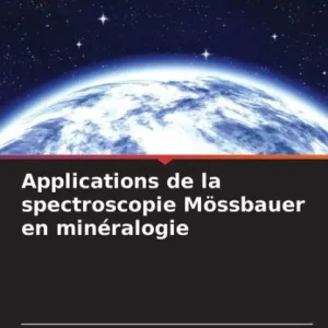 Applications de la spectroscopie Mï¿½ssbauer en minï¿½ralogie Reduced Price