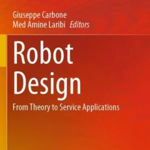 Robot Design: From Theory to Service Applications Direct From Manufacturer