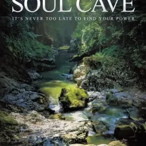 Worldwide Shipping The Soul Cave: It's Never Too Late to Find Your Power