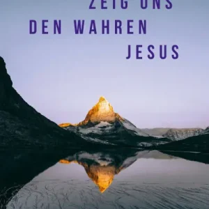 Zeig uns den wahren Jesus: 52 Andachten über die Kunst, in Lebens- und Glaubensfragen tiefer zu graben Flash Sale