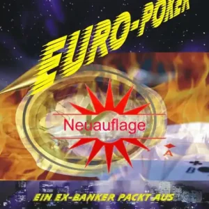 Special Discount Euro-Poker, ein Ex-Banker packt aus: Warum der Euro Europa zerstören wird und was die Politik darüber vorher wußte ...