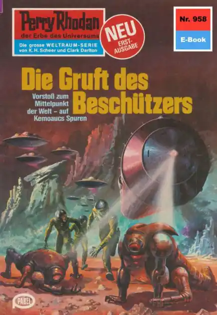 Limited Offer Perry Rhodan 958: Die Gruft des Beschützers: Perry Rhodan-Zyklus "Die kosmischen Burgen"