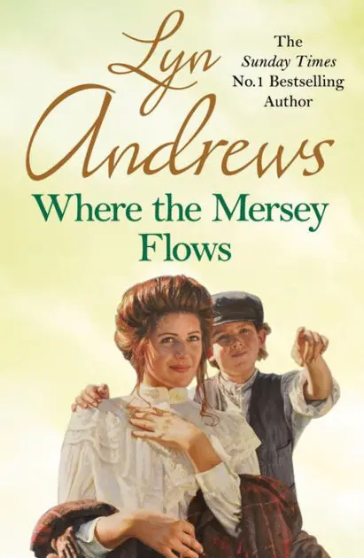 Where the Mersey Flows: A powerful saga of poverty, friendship and love Modern