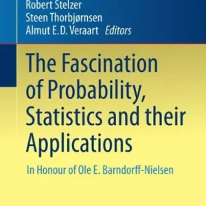 Latest The Fascination of Probability, Statistics and their Applications: In Honour of Ole E. Barndorff-Nielsen