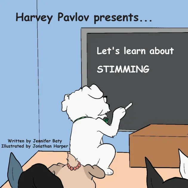 Harvey Pavlov Presents - Let's Learn about Stimming: Part of Harvey Pavlov's Education and Inclusion Series Top Rated