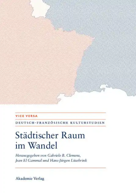 Städtischer Raum im Wandel/Espaces urbains en mutation: Modernität - Mobilität - Repräsentationen/Modernités - mobilités - représentations Next Day Delivery