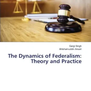 Popular The Dynamics of Federalism: Theory and Practice