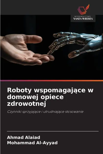 Roboty wspomagające w domowej opiece zdrowotnej Must Have