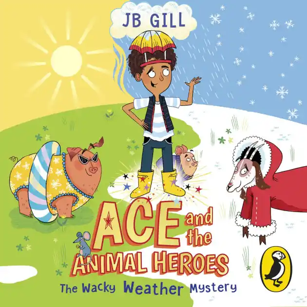 Ace and the Animal Heroes: The Wacky Weather Mystery Must Have