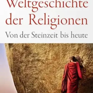 Reduced Price Weltgeschichte der Religionen: Von der Steinzeit bis heute