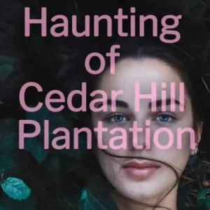 The Haunting of Cedar Hill Plantation Flash Sale
