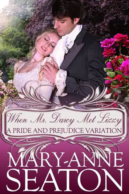 Editor’s Pick When Mr. Darcy Met Lizzy: A Pride and Prejudice Variation