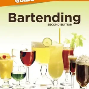 Limited Edition The Complete Idiot's Guide to Bartending, 2nd Edition: Tend Bar Like a Pro with Over 1,500 Creative Cocktail Recipes