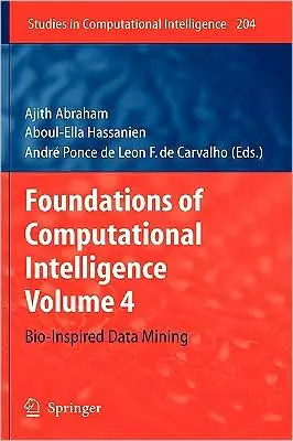 Order Now Foundations of Computational Intelligence: Volume 4: Bio-Inspired Data Mining