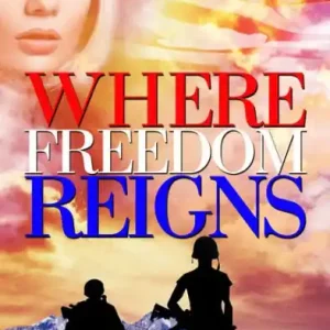 Where Freedom Reigns Best Seller