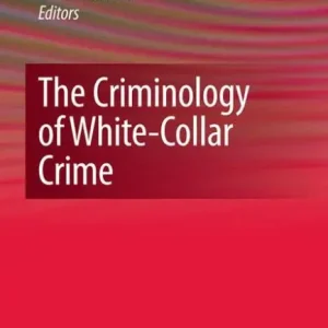 High Quality The Criminology of White-Collar Crime