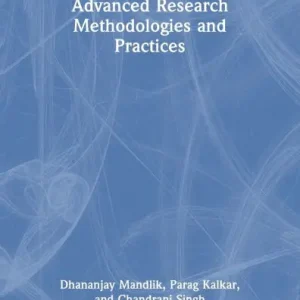 In Demand Advanced Research Methodologies and Practices