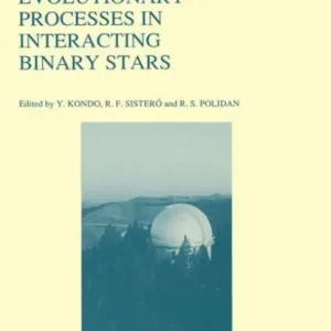 Special Discount Evolutionary Processes in Interacting Binary Stars: Proceedings of the 151st Symposium of the International Astronomical Union, Held in Córdoba, Argentina, August 5-9, 1991