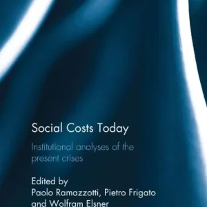 Clearance Social Costs Today: Institutional Analyses of the Present Crises