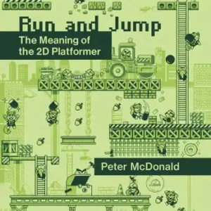 Run and Jump: The Meaning of the 2D Platformer Last Chance