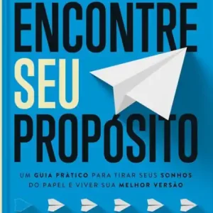 Best Seller Encontre Seu Propósito: Um guia prático