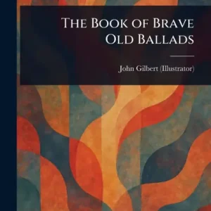 Sale The Book of Brave Old Ballads