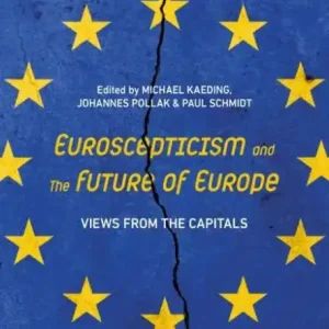 Euroscepticism and the Future of Europe: Views from the Capitals Direct From Factory