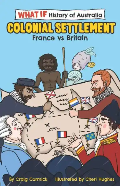 The What If Histories of Australia: Colonial Settlement: France vs Britain Special Offer