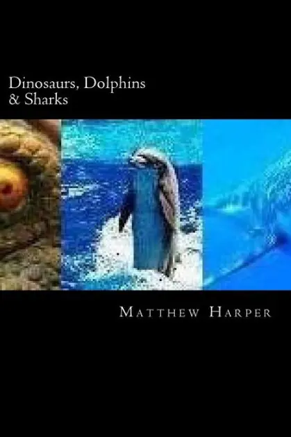 Best Seller Dinosaurs, Dolphins & Sharks: Amazing Facts, Awesome Trivia, Cool Pictures & Fun Quiz for Kids - The BEST Book Strategy That Helps Guide Children to Learn Using Their Imagination