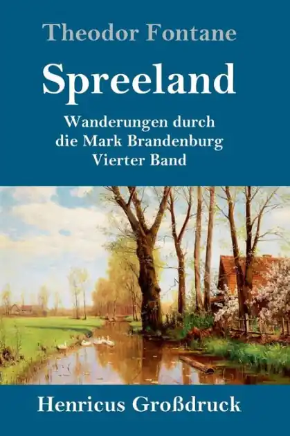 Weekend Sale Spreeland (Gro�druck): Wanderungen durch die Mark Brandenburg Vierter Band