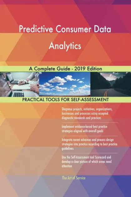 Hassle-Free Returns Predictive Consumer Data Analytics A Complete Guide - 2019 Edition