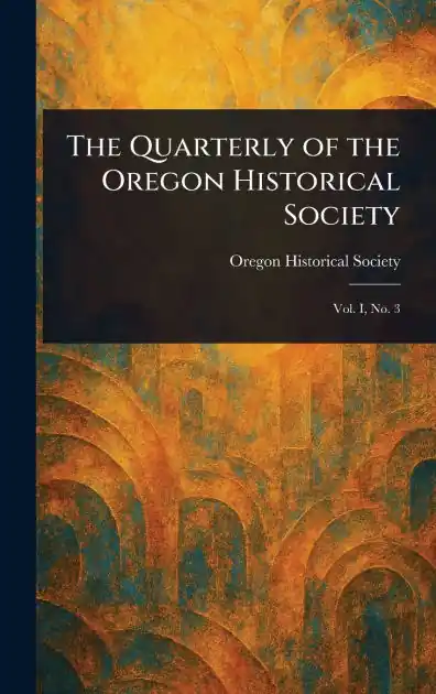 Free Returns The Quarterly of the Oregon Historical Society