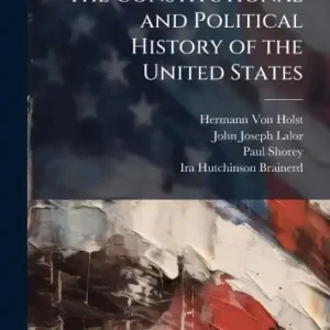 Wholesale The Constitutional and Political History of the United States