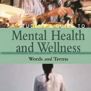 A Student's Guide to Mental Health & Wellness [4 volumes] Premium