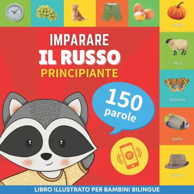 Seasonal Sale Imparare il russo - 150 parole con pronunce - Principiante: Libro illustrato per bambini bilingue
