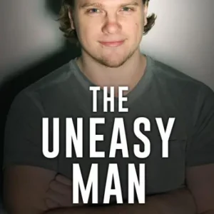 The Uneasy Man: The Realistic Approach To Overcoming Anxiety, Building Authentic Confidence & Living A LIfe Of Freedom Best Seller