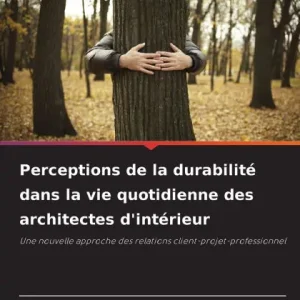 Latest Perceptions de la durabilitÃ¯Â¿Â½ dans la vie quotidienne des architectes d'intÃ¯Â¿Â½rieur