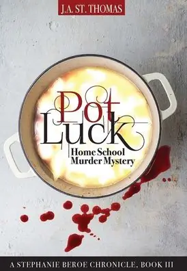 Save Now Pot Luck: Home School Murder Mystery