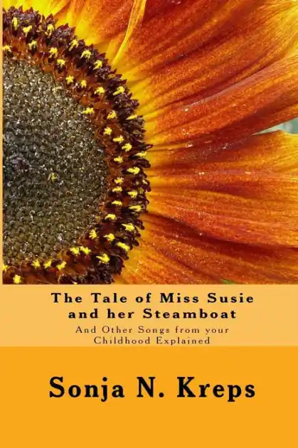 New Arrival The Tale of Miss Susie and her Steamboat: And Other Songs from your Childhood Explained