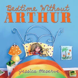 Bedtime Without Arthur Direct From Manufacturer