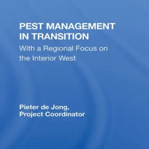 Pest Management In Transition: With A Regional Focus On The Interior West Free Delivery