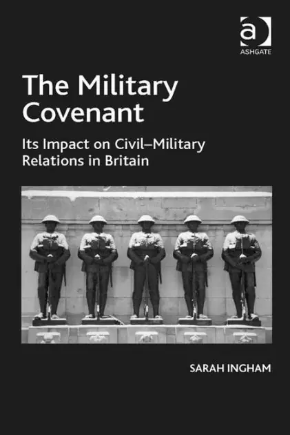 Limited Time The Military Covenant: Its Impact on Civil-Military Relations in Britain