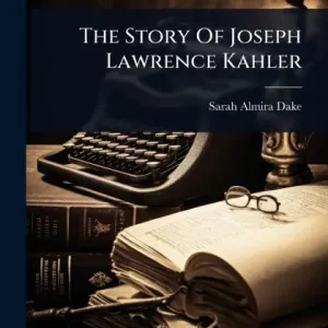 Price Cut The Story Of Joseph Lawrence Kahler