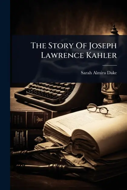 Price Cut The Story Of Joseph Lawrence Kahler