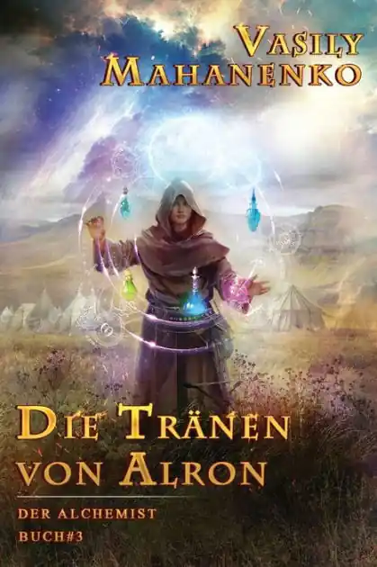 Handmade Die Tränen von Alron (Der Alchemist Buch #3): LitRPG-Serie
