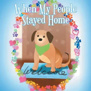 Bulk Order When My People Stayed Home: A Dog's Eye View of the Pandemic